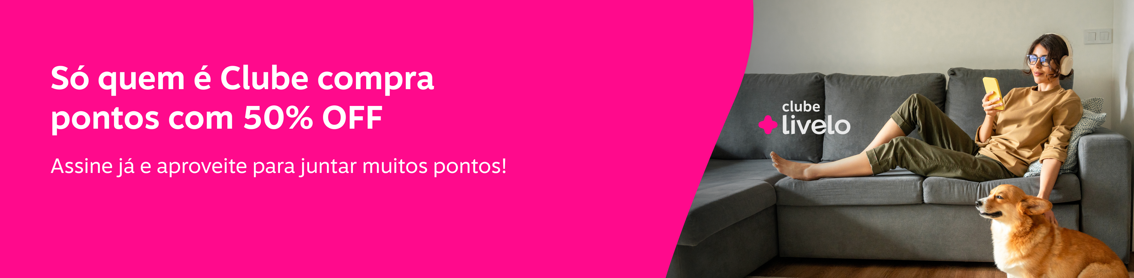 Compre pontos com 50% OFF e conquiste mais usando pontos!  , imagem clicável, ir para https://www.livelo.com.br/compra-de-pontos/produto/LIVCompraDePontos?skuId=LIVSKUCompraDePontos